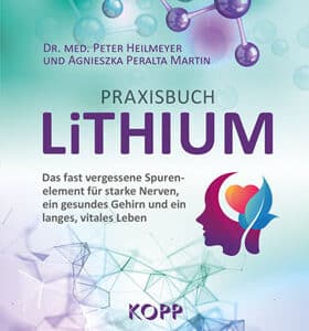 Praxisbuch Lithium Dr. med. Peter Heilmeyer & Agnieszka Peralta Martin